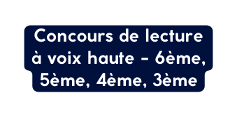 Concours de lecture à voix haute 6ème 5ème 4ème 3ème