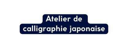 Atelier de calligraphie japonaise